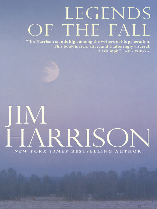 Title details for Legends of the Fall by Jim Harrison - Wait list